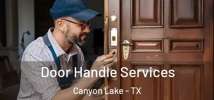 Door Handle Services Canyon Lake - TX