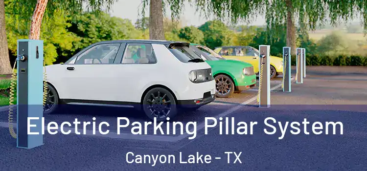 Electric Parking Pillar System Canyon Lake - TX